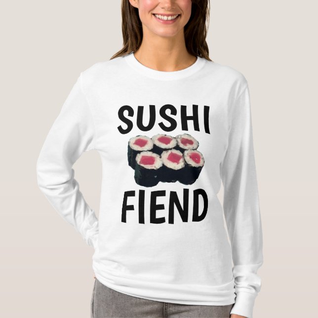 SUSHI FIEND Funny T-shirts (Front)