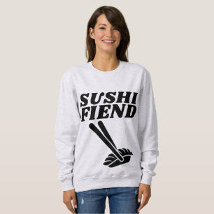 SUSHI FIEND t-shirts & sweatshirts