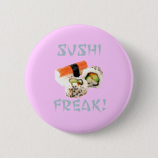 Sushi Freak Button (Front)