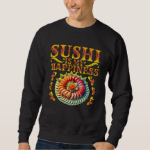 sushi is my happiness