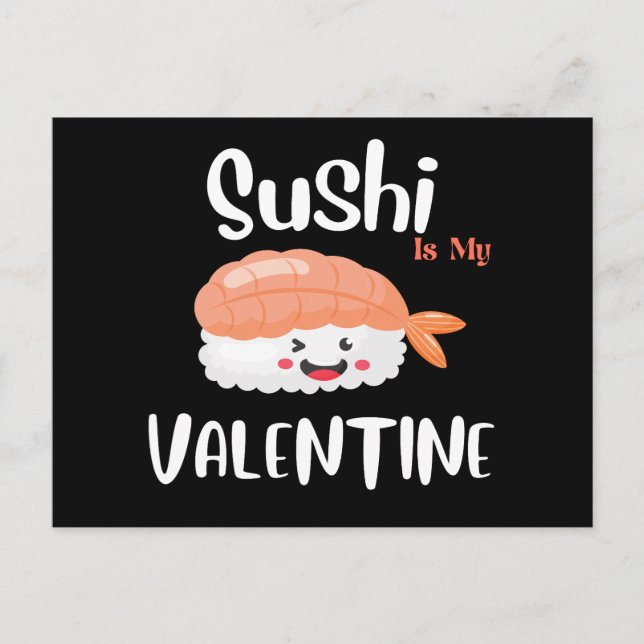 Sushi Is My Valentine  Postcard (Front)