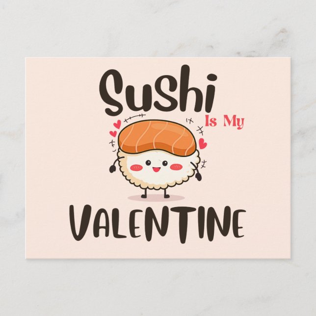 Sushi Is My Valentine  Postcard (Front)