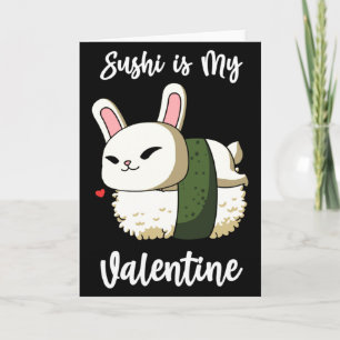 Sushi Is My Valentine Rabbit Valentines Day T Shir Card