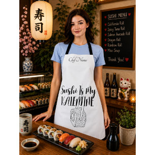 Sushi Is My Valentine , sushi Apron