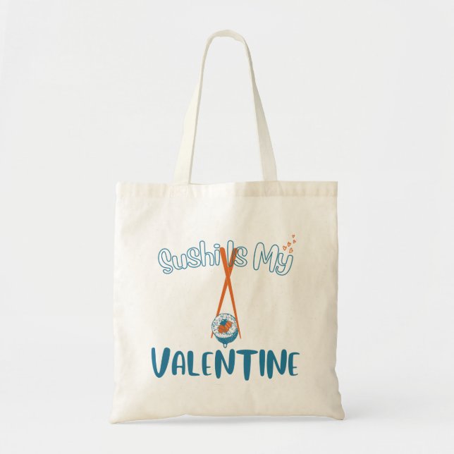 Sushi Is My Valentine Tote Bag (Front)