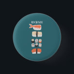 Sushi Name 3 Cm Round Badge<br><div class="desc">Cute Japanese sushi design.
Personalize by changing or removing the name.</div>