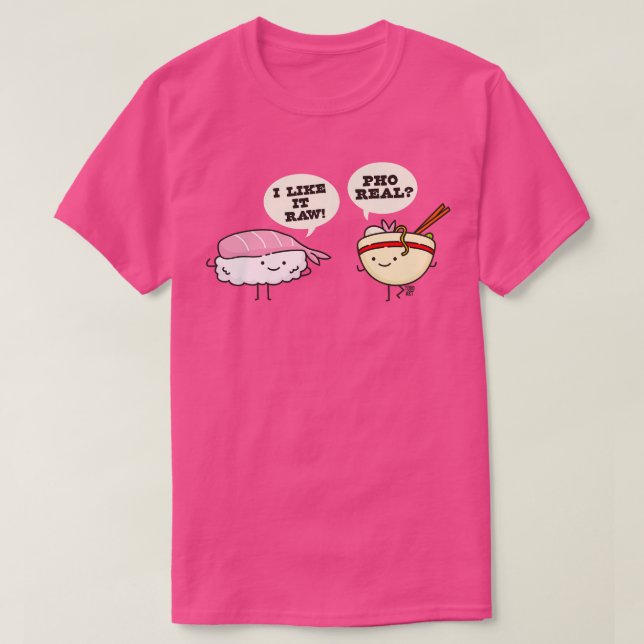 SUSHI PHO REAL T-Shirt (Design Front)