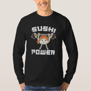 Sushi Power Gym Vegetarian Workout Muscle Powerlif T-Shirt