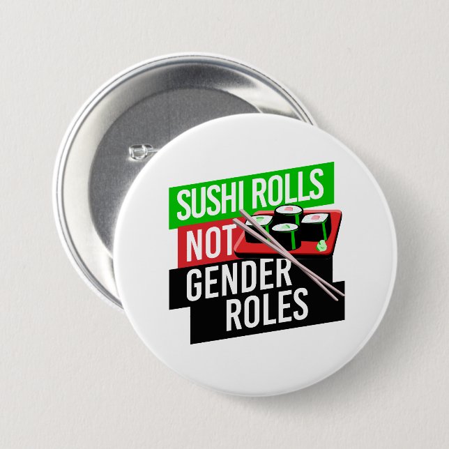 Sushi Rolls not Gender Roles 7.5 Cm Round Badge (Front & Back)