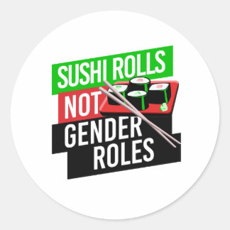 Sushi Rolls not Gender Roles Classic Round Sticker