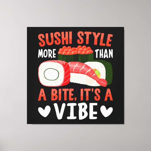 Sushi Style More Than a Bite Canvas Print (Front)