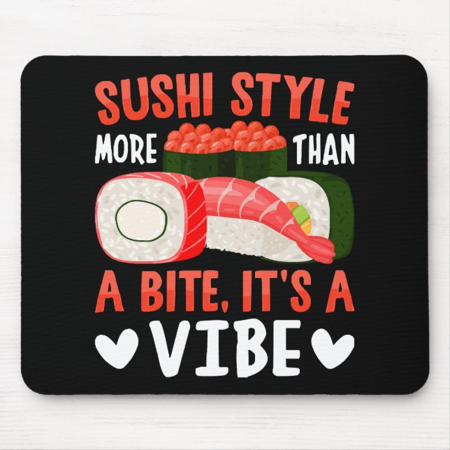 Sushi Style More Than a Bite Mouse Pad (Front)
