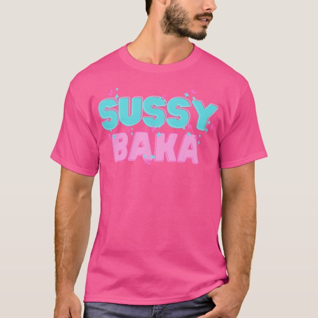 Sussy Baka T-Shirt (Front)