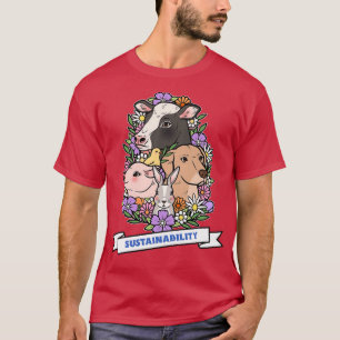 Sustainability A Pig Rabbit Cow And A Dog Surround T-Shirt