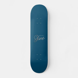 Sustainable Shine  Skateboard
