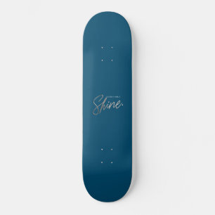 Sustainable Shine  Skateboard