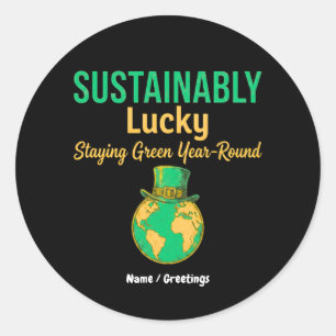 Sustainably Lucky Earth Eco-Friendly Green Living  Classic Round Sticker