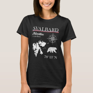 Svalbard  Adventure Is Out There  Norway Norwegian T-Shirt