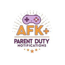 AFK: Parent Duty Notifications