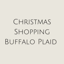 Christmas Shopping Buffalo Plaid