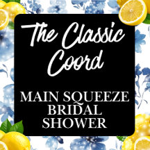 She Found Her Main Squeeze Bridal Shower