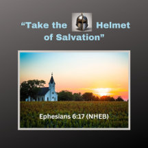 Take The Helmet of Salvation - Ephesians 6:17 