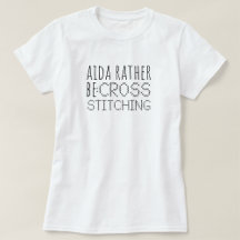 Aida Rather Be Cross Stitching