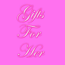 Gifts For Her