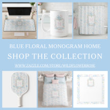 Blue Floral Monogram Home Collection