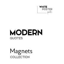 MODERN Quotes - Magnets