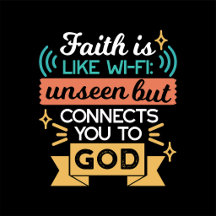 Faith Is Like WiFi Funny Christian Quote