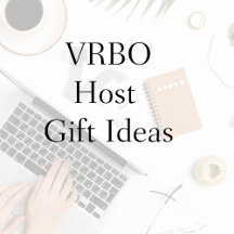 VRBO & AirBNB Host Gift Ideas