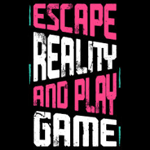 Escape Reality and Play Game