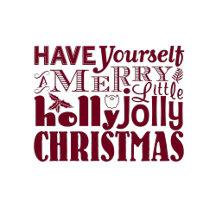 Have Yourself a Merry Little Holly Jolly Christmas