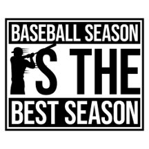 Baseball Season Is The Best Season Fan Sport Game