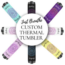 Just Breathe Custom Thermal Tumbler