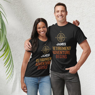 Retirement adventure begins, retired T-Shirt