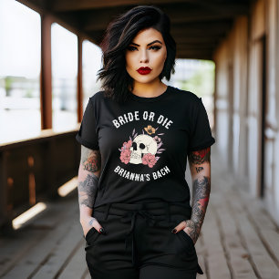 Bride or die black skull bachelorette favours T-Shirt