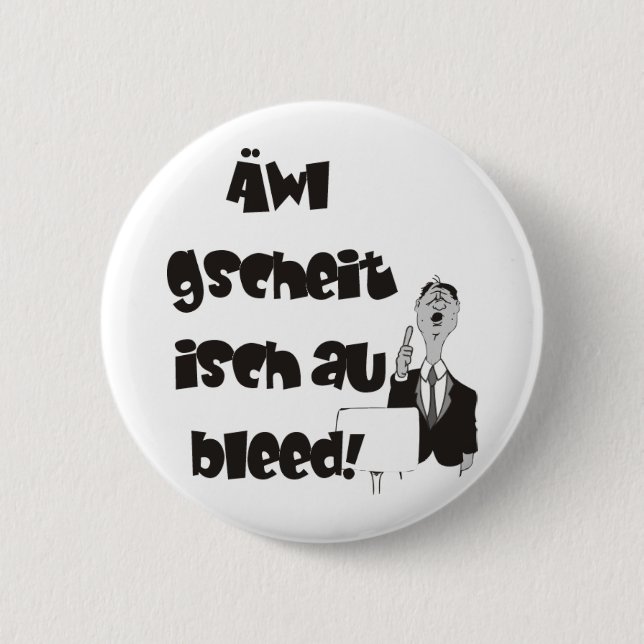 Swabian slogan 6 cm round badge (Front)