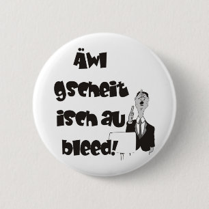 Swabian slogan 6 cm round badge