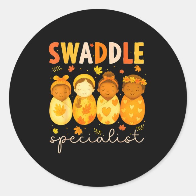 Swaddle Specialist Cute Newborn Nurse Baby Mother  Classic Round Sticker (Front)