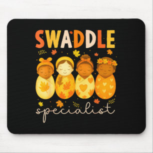 Swaddle Specialist Cute Newborn Nurse Baby Mother  Mouse Pad