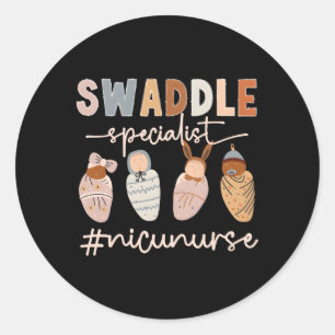Swaddle Specialist Nicu Nurse Neonatal Intensive C Classic Round Sticker