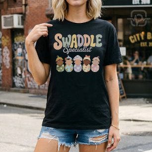 Swaddle Specialist Nurse NICU Labor and Delivery T-Shirt