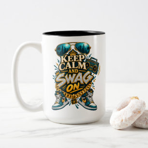 Swag Style Keep Calm and Swag On Hip Hop Fans Two-Tone Coffee Mug