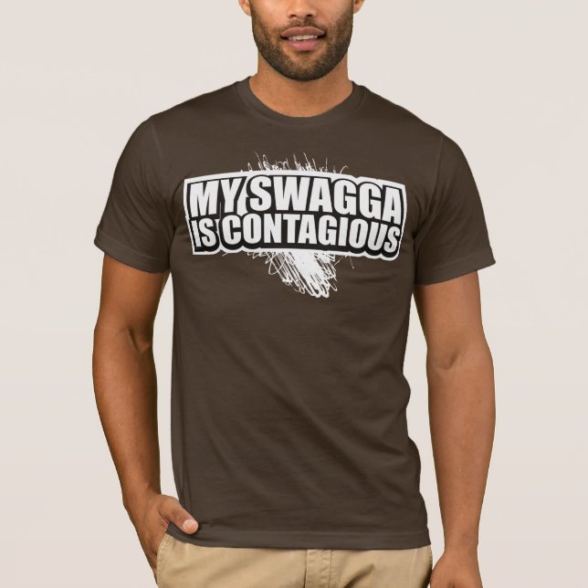 SWAGGA IS CONTAGIOUS T-Shirt (Front)