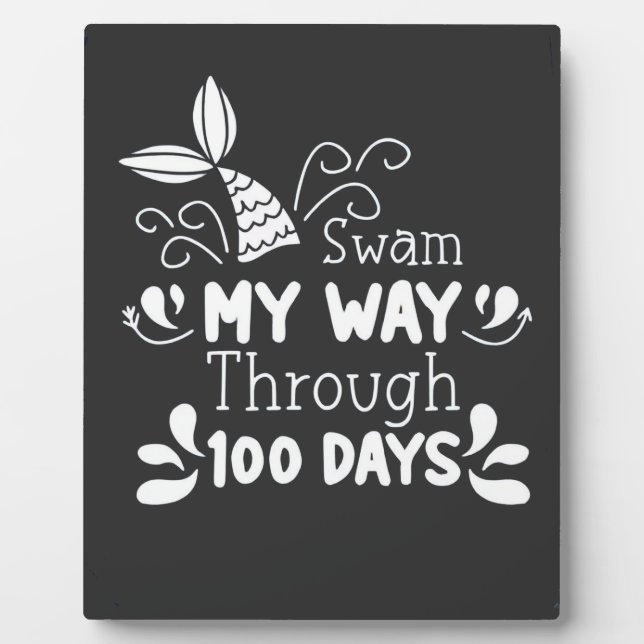Swam My Way Thru 100 Days of School Plaque (Front)