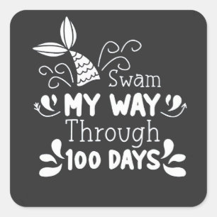 Swam My Way Thru 100 Days of School Square Sticker