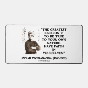 Swami Vivekananda Greatest Religion Be True Faith Desk Mat