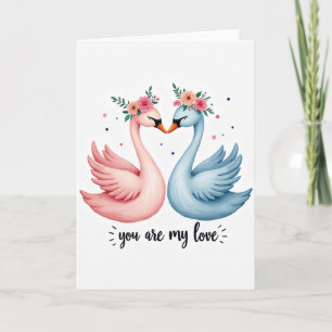 Swan Love You Are My Love Card